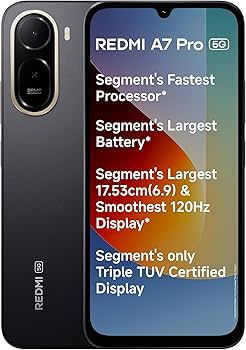 REDMI A7 Pro 5G (Black, 4GB RAM, 64GB Storage) | Segment’s Fastest Processor | Segment’s Largest Battery | Segment’s Largest & Smoothest 6.9in 120Hz Display